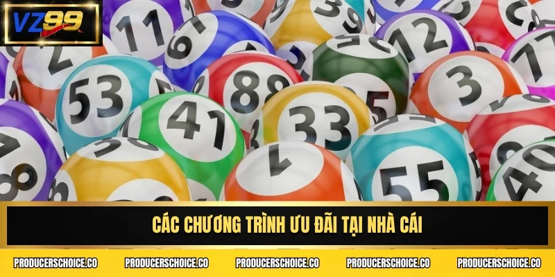 Các chương trình ưu đãi tại nhà cái
