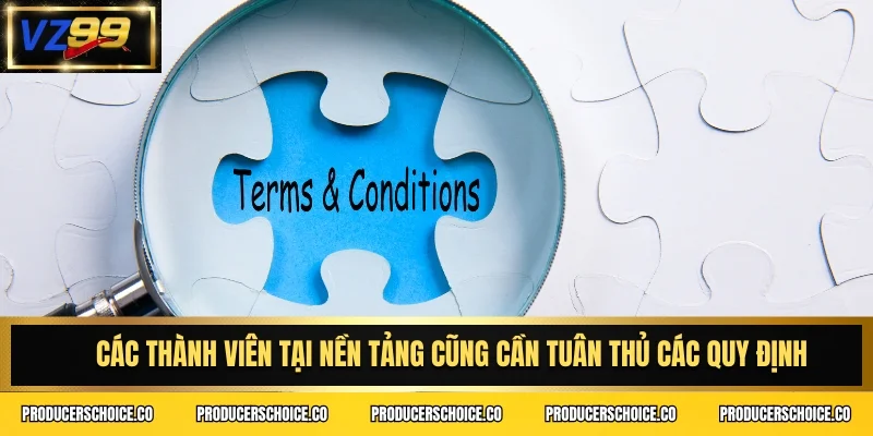 Các thành viên tại nền tảng cũng cần tuân thủ các quy định
