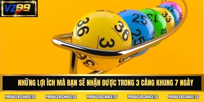 Những lợi ích mà bạn sẽ nhận được trong 3 càng khung 7 ngày