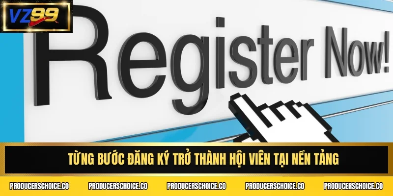 Từng bước đăng ký trở thành hội viên tại nền tảng